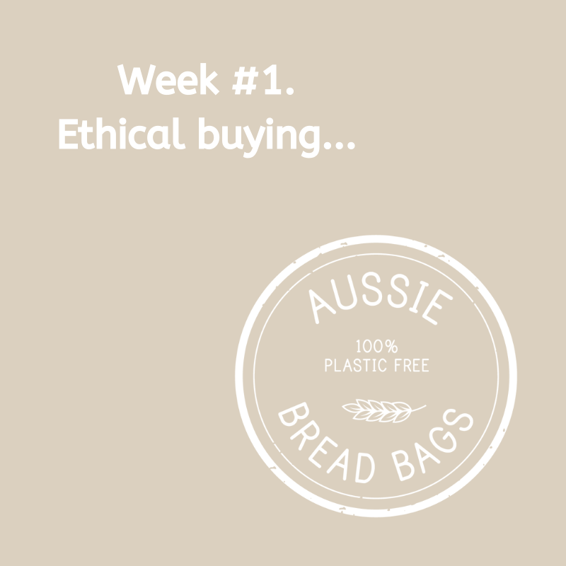 Week #1. Choosing ethically sourced products.