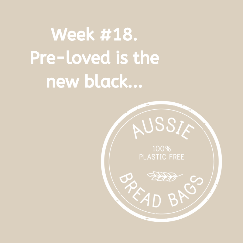 Week #18. Pre-loved is the new black.