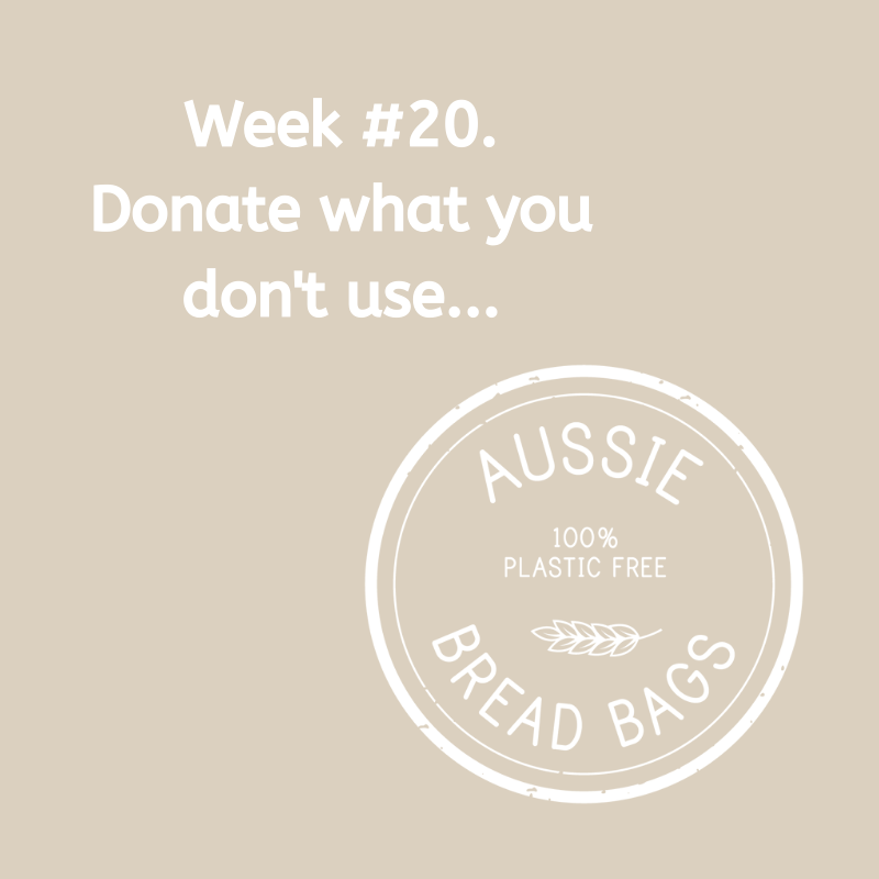 Week #20. Donate what you don't use.