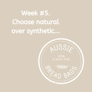 Week #5. Choose natural, low manufacture materials.