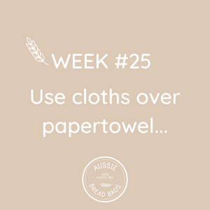 Week #25. Use cloths over paper towel.